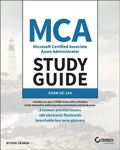MCA Microsoft Certified Associate Azure Administrator Study Guide: Exam AZ-104