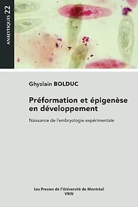 Préformation et épigenèse en développement: Naissance de l’embryologie expérimentale