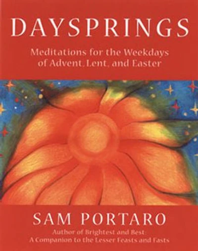Daysprings: Meditations For The Weekdays Of Advent, Lent And Easter