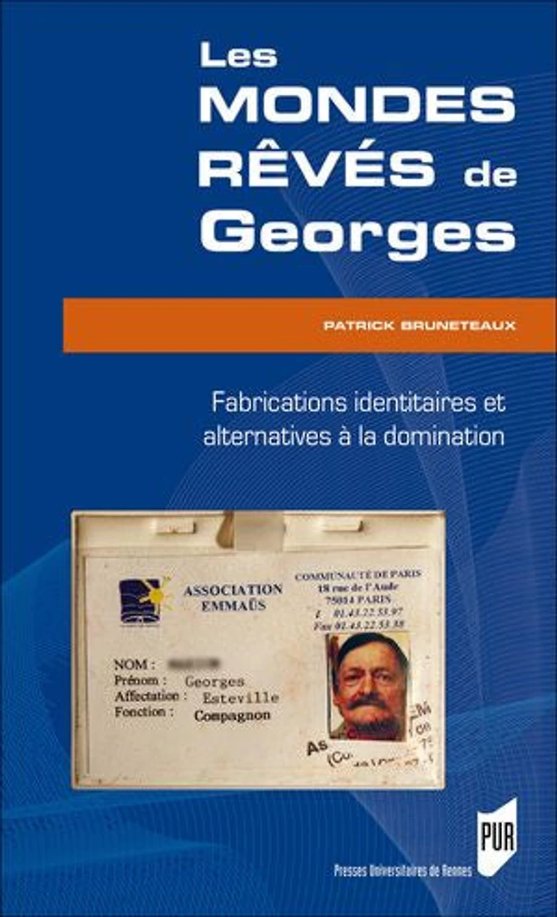 Les mondes rêvés de Georges: fabrications identitaires et alternatives à la domination