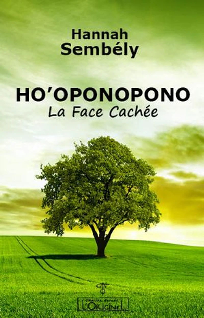 Ho’oponopono: La face cachée