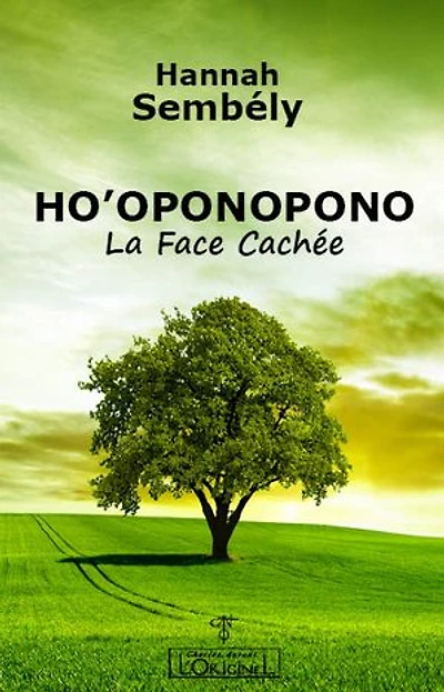 Ho’oponopono: La face cachée
