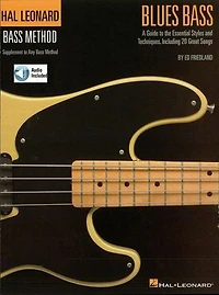 Blues Bass - A Guide to the Essential Styles and Techniques: Hal Leonard Method Stylistic Supplement