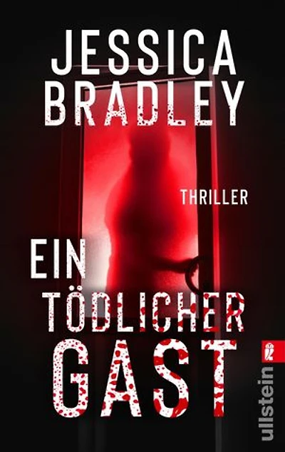Ein tödlicher Gast: Thriller | Er steht an deiner Tür. Er bringt Geschenke. Und er wird töten …