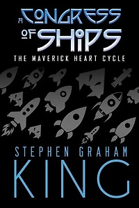 A Congress of Ships: The Maverick Heart Cycle, #3