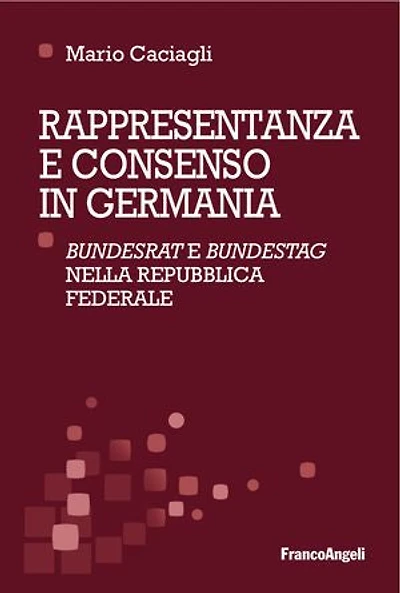 Rappresentanza e consenso in Germania.: Bundesrat e Bundestag nella Repubblica federale