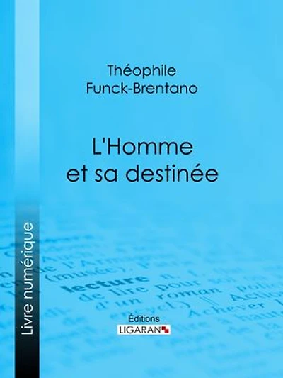 L'Homme et sa destinée