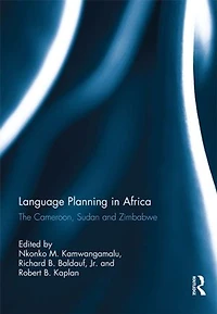 Language Planning Africa: The Cameroon, Sudan and Zimbabwe