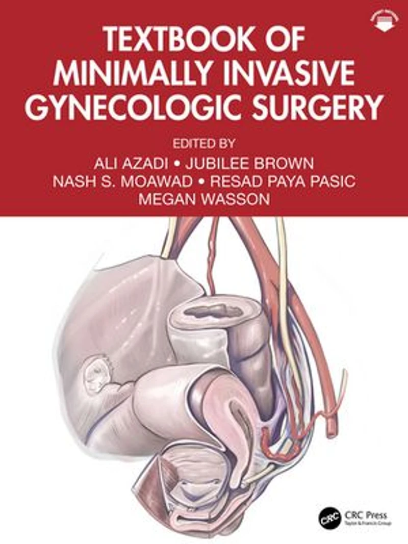 Textbook of Minimally Invasive Gynecologic Surgery