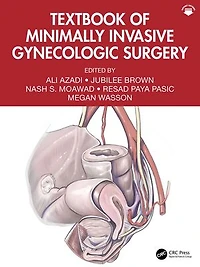 Textbook of Minimally Invasive Gynecologic Surgery