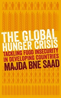 The Global Hunger Crisis: Tackling Food Insecurity in Developing Countries