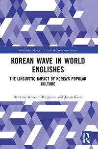 Korean Wave World Englishes: The Linguistic Impact of Korea's Popular Culture