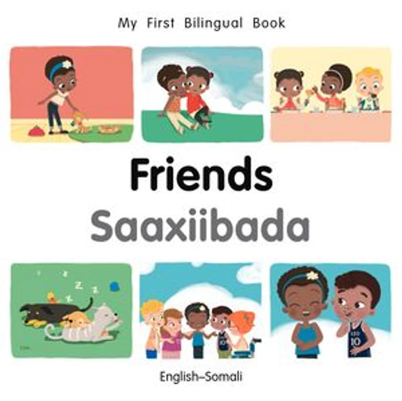 My First Bilingual Book–Friends (English–Somali)