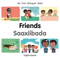 My First Bilingual Book–Friends (English–Somali)