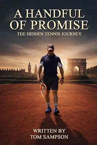A Handful of Promise: The Hidden Tennis Journey