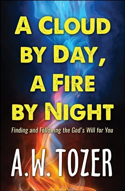 A Cloud by Day, a Fire by Night