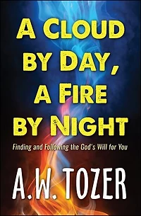 A Cloud by Day, a Fire by Night