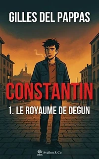 Constantin — Tome 1: Le Royaume de degun
