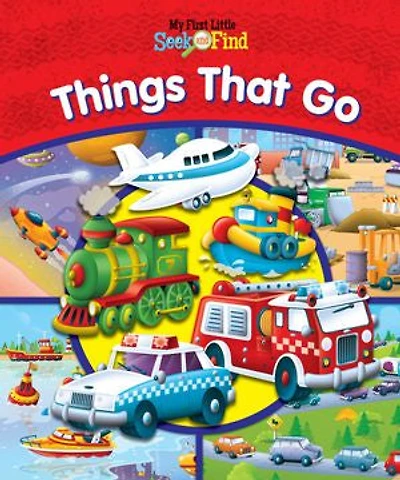Things That Go: My First Little Seek and Find