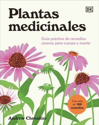 Plantas medicinales (The Home Herbal): Guía práctica de remedios caseros para cuerpo y mente