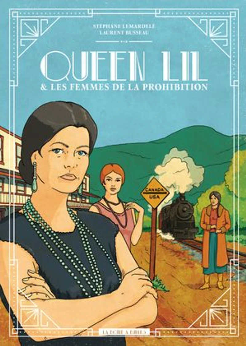 Queen Lil & les femmes de la prohibition