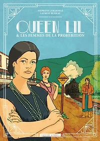 Queen Lil & les femmes de la prohibition