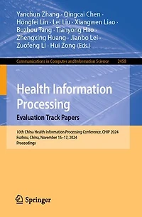 Health Information Processing. Evaluation Track Papers: 10th China Processing Conference, CHIP 2024, Fuzhou, China, November 15-17, Proceedings