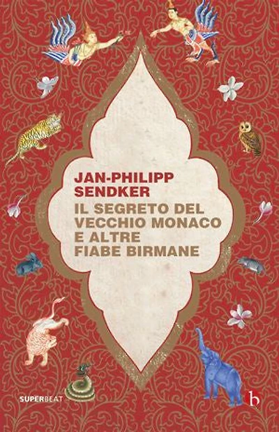 Il segreto del vecchio monaco e altre fiabe birmane