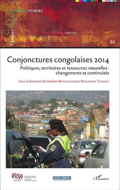 Conjonctures congolaises 2014: Politiques, territoires et ressources naturelles : changements et continuités