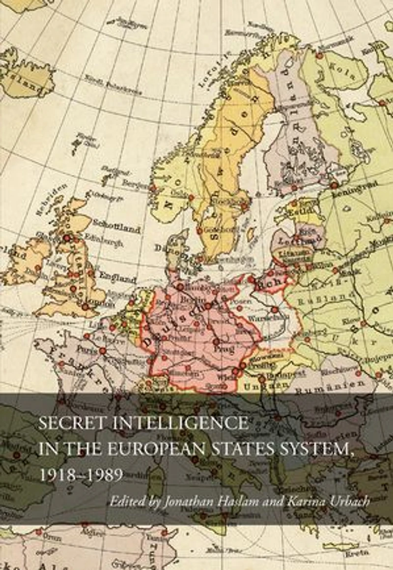 Secret Intelligence the European States System, 1918-1989