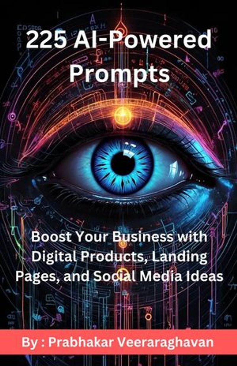 225 AI Powered Prompts : Boost Your Business with Digital Products, Landing Pages, and Social Media Ideas