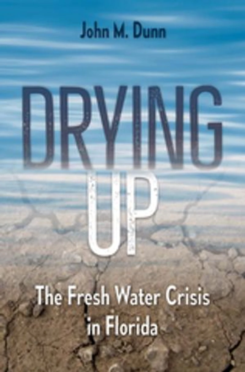 Drying Up: The Fresh Water Crisis Florida