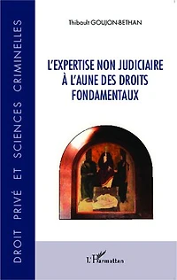 L'expertise non judiciaire à l'aune des droits fondamentaux
