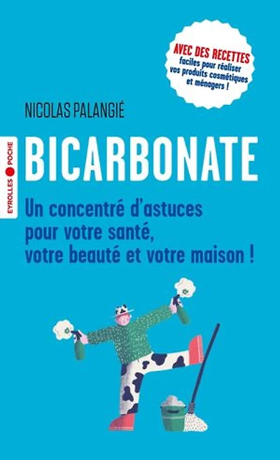 Bicarbonate: un concentré d'astuces pour votre santé, beauté et maison !