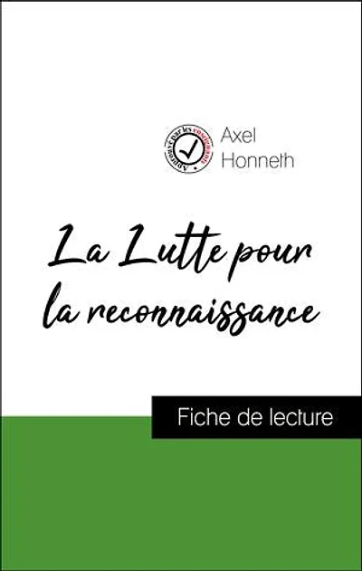 Analyse de l'œuvre : La Lutte pour la reconnaissance (résumé et fiche de lecture plébiscités par les enseignants sur fichedelecture.fr)