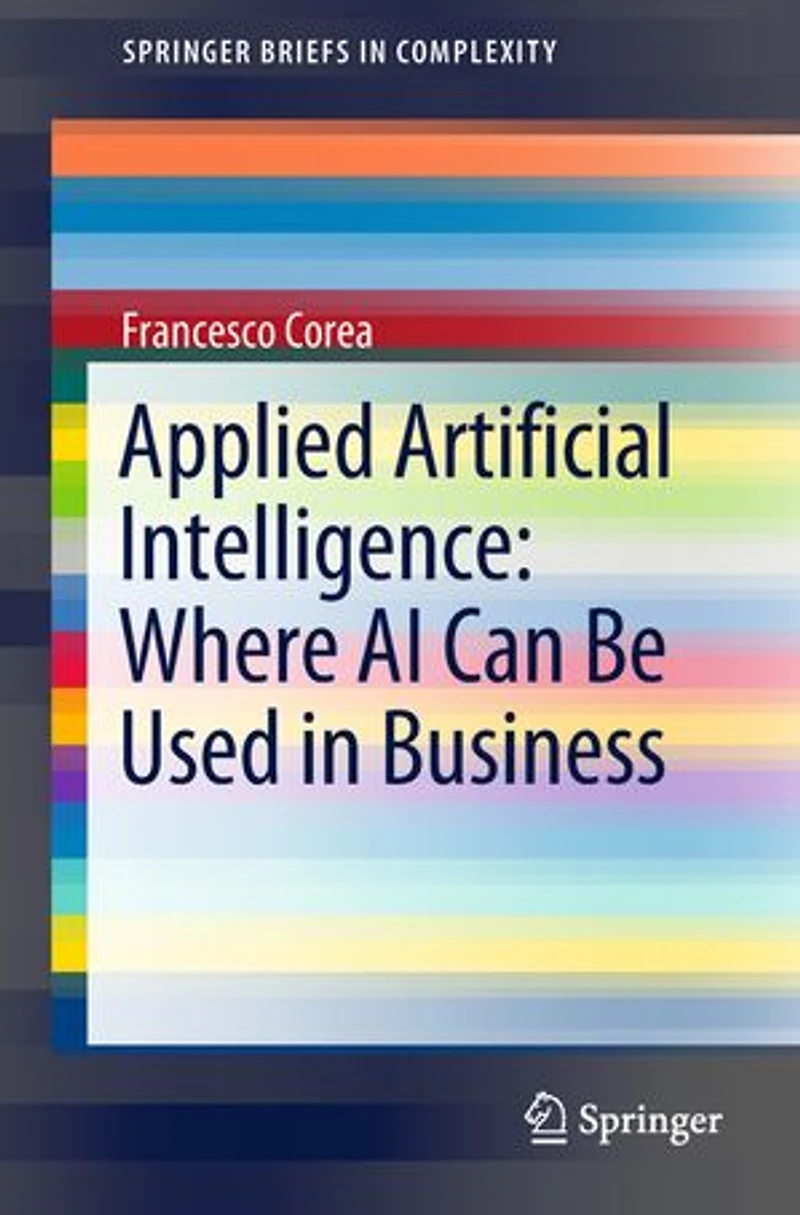 Applied Artificial Intelligence: Where Ai Can Be Used Business