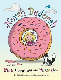 Norah Bedorah and the Pink Doughnut With Sprinkles: A Groovy Grandmas Story