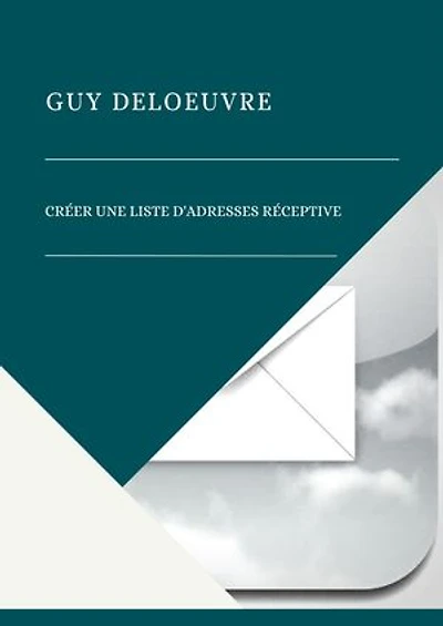 CRÉER UNE LISTE D'ADRESSES RÉCEPTIVE