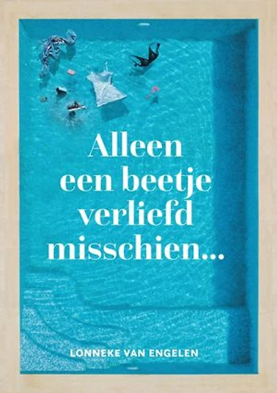 Alleen een beetje verliefd misschien