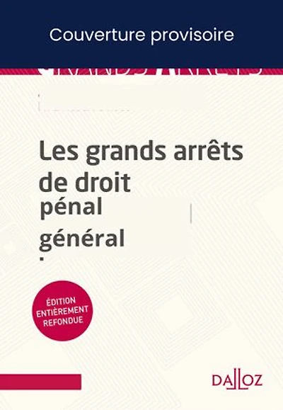Les grands arrêts du droit pénal général