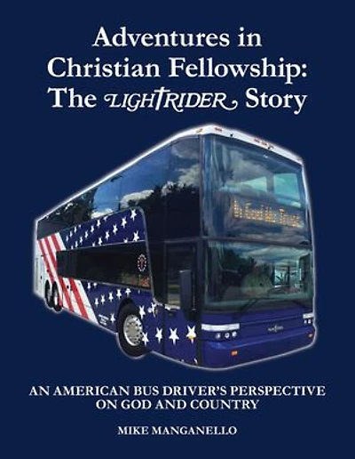 Adventures in Christian Fellowship: An American Bus Driver's Perspective on God and Country