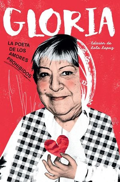 Gloria. La poeta de los amores prohibidos