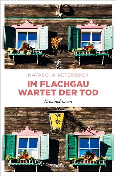 Im Flachgau wartet der Tod: Kriminalroman