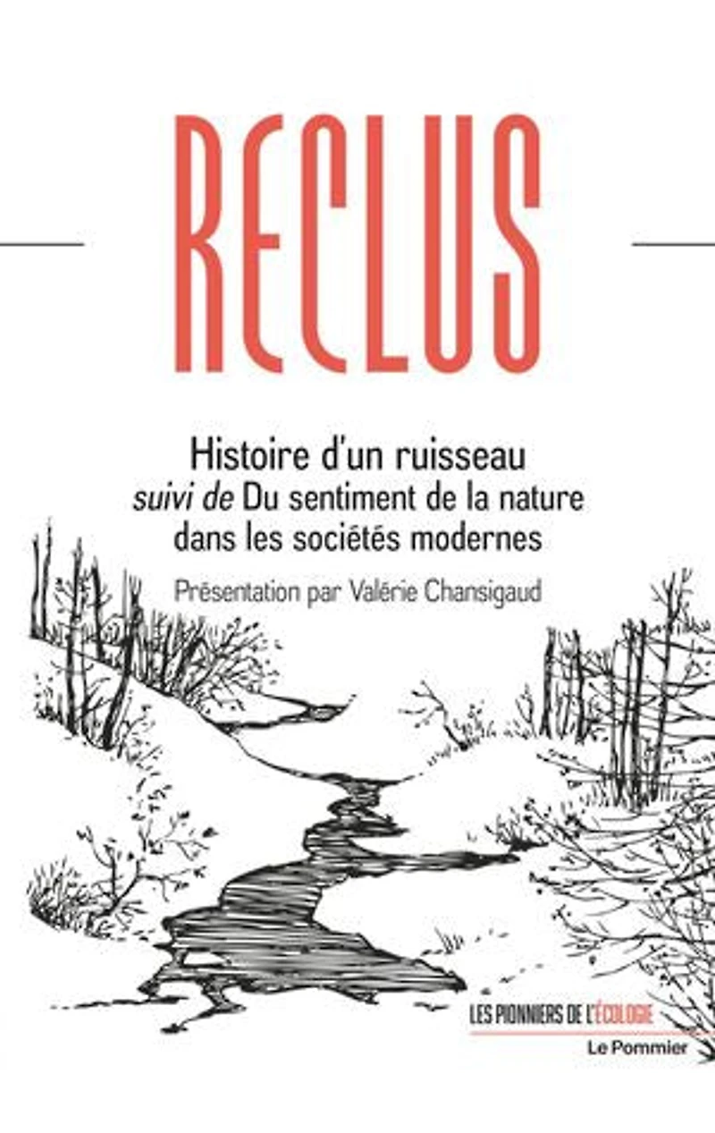 Histoire d'un ruisseau ; Du sentiment de la nature dans les sociétés modernes