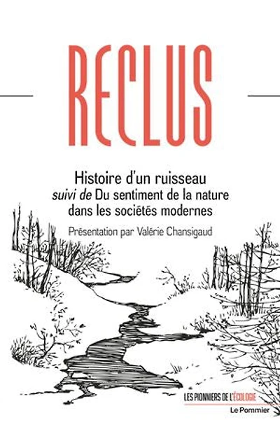Histoire d'un ruisseau ; Du sentiment de la nature dans les sociétés modernes