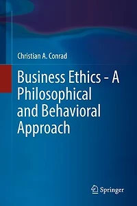 Business Ethics - A Philosophical And Behavioral Approach