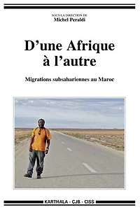 D'une Afrique à l'autre: Migrations subsahariennes au Maroc