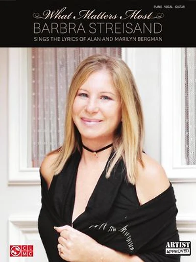 Barbra Streisand - What Matters Most: Sings The Lyrics Of Alan And Marilyn Bergman
