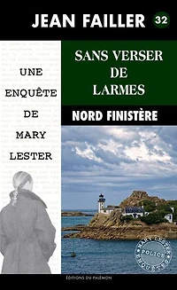Sans verser de larmes: Les enquêtes de Mary Lester - Tome 32