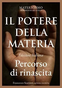 Il potere della materia: Percorso di rinascita